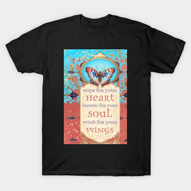 Hope for Your Heart, Dreams for Your Soul... T-Shirt by AngiandSilas